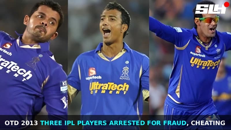 OTD 2013 Three IPL players arrested for fraud, cheating