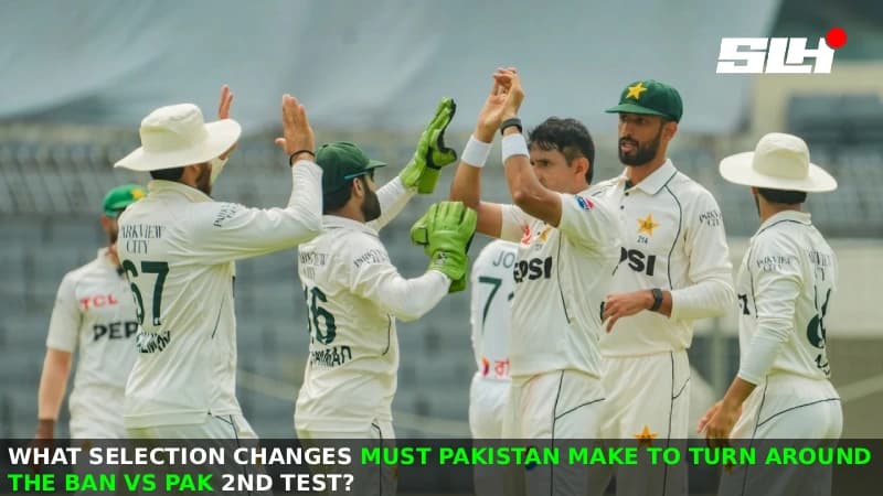 What Selection Changes Must Pakistan Make to Turn Around the BAN vs PAK 2nd Test?