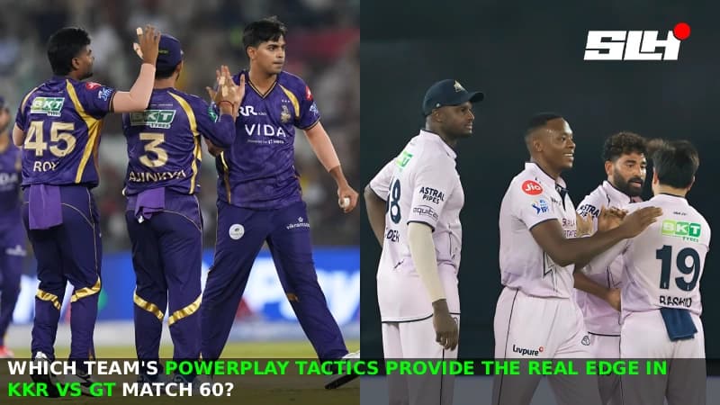 Which Team’s Powerplay Tactics Provide the Real Edge in KKR vs GT Match 60?